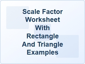 Scale Factor Worksheet Solutions with Rectangles and Triangles
